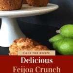Feijoa Crunch Muffins Pinterest Pin