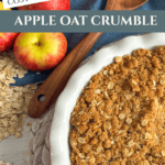 Easy Apple Oat Crumble Recipe Everyone Loves Pinterest Pin
