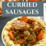 Easy Curried Sausages Recipe for a Simple Family Dinner Pinterest Pin