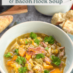 Easy Vegetable & Bacon Hock Soup Recipe Pinterest Pin