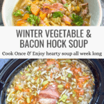 Freezer-Friendly Winter Vegetable & Bacon Hock Soup Pinterest Pin