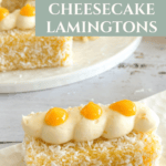 Lemon Cheesecake Lamingtons with homemade Sponge Pinterest Pin